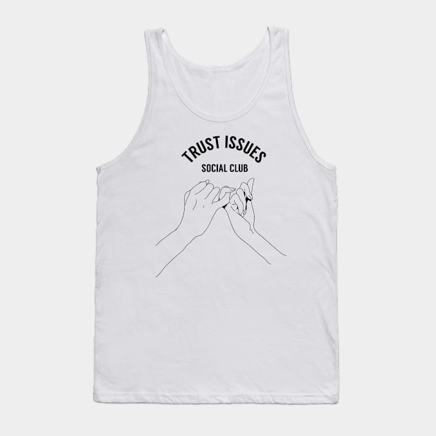 Pinky Promise Trust Issues Social Club Tank Top by bfwswag